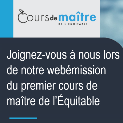 Joignez-vous à nous lors de notre webémission du premier cours de maître de l’Équitable