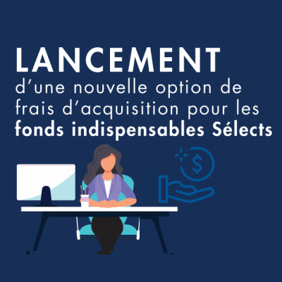 Nouvelle option de frais d’acquisition pour les fonds distincts de l’Assurance vie Équitable