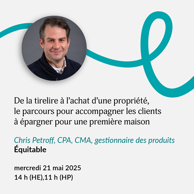 De la tirelire à l’achat d’une propriété, le parcours pour accompagner les clients à épargner pour une première maison