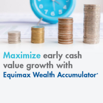 Enhanced flexibility and features make Equimax whole life a great choice for your clients