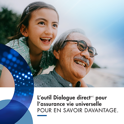 Lancez une discussion avec Dialogue direct- maintenant offert pour l’assurance vie universelle