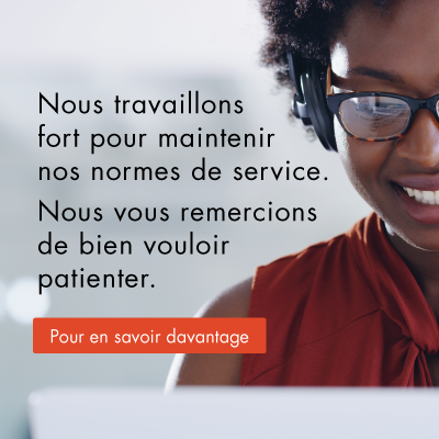 Nous travaillons fort pour maintenir nos normes de service