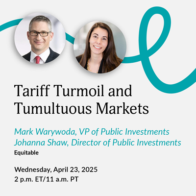 Tariff Turmoil and Tumultuous Markets: Taking a Longer-Term Perspective