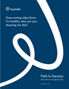 Download cover image for file Path to Success - Overcoming Objections: I’m Healthy, Why Are You Showing Me This?