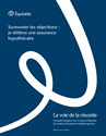 Télécharger la page couverture du document La voie de la réussite - Surmonter les objections : Je détiens une assurance hypothécaire.