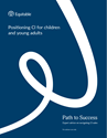 Download cover image for file Path to Success - Positioning CI for Children  and Young Adults