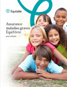 Télécharger la page couverture du document Assurance maladies graves ÉquiVivre pour enfants.