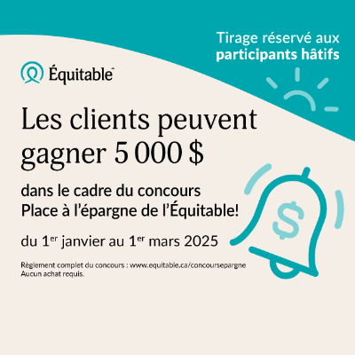 Les clients pourraient gagner 5 000 $ grâce au concours Place à l’épargne de l’Équitable