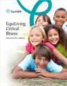 Download cover image for file EquiLiving Critical Illness Insurance for Children 