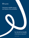 Télécharger la page couverture du document La voie de la réussite - L’assurance maladies graves : Son histoire et les possibilités.