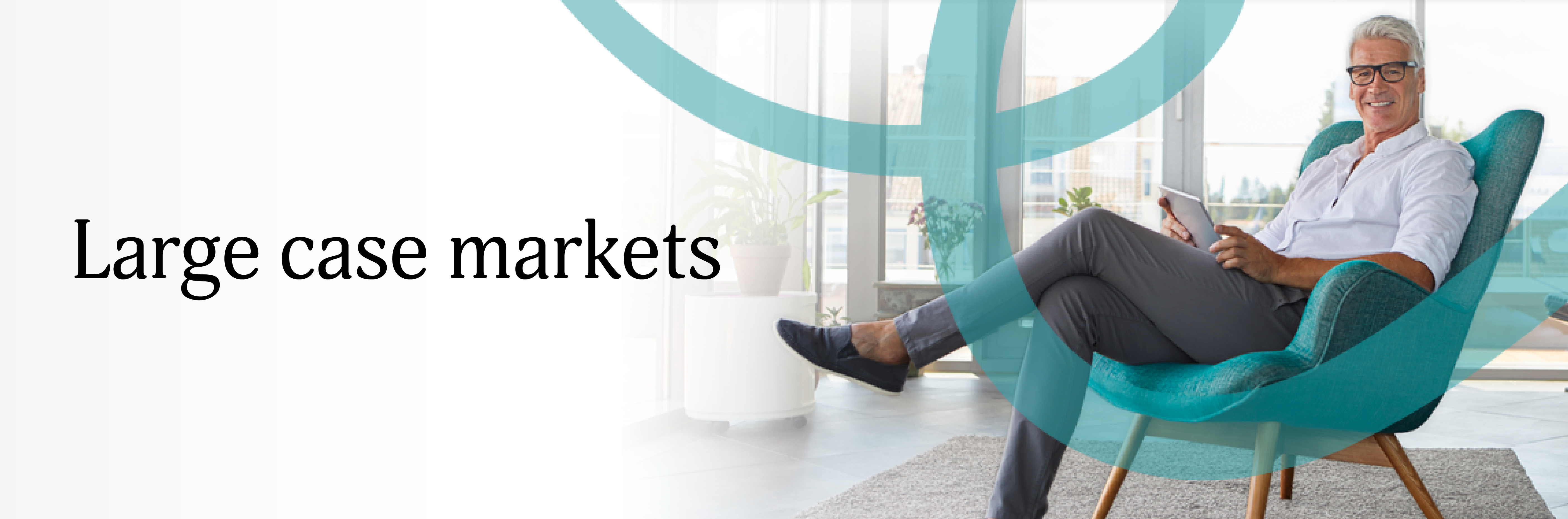 Large case markets
