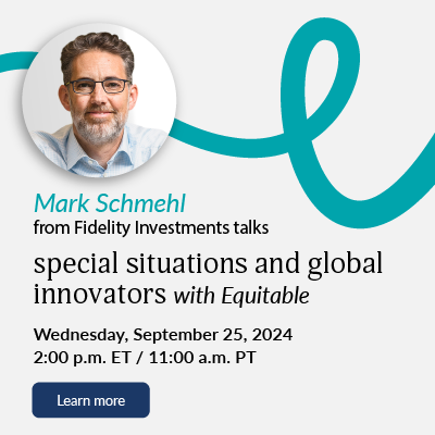 Mark Schmehl from Fidelity Investments talks special situations and global innovators with Equitable