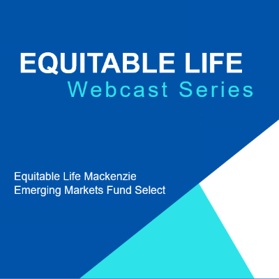 Equitable Life webcast series presents Mackenzie Investments featuring Arup Datta