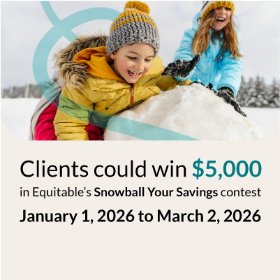 Win with clients this winter – Equitable’s Snowball Your Savings contest